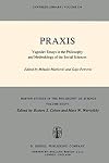 Praxis : Yugoslav essays in the philosophy and methodology of the social sciences