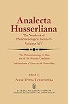 The Phenomenology of Man and the Human Condition: Individualisation of Nature and the Human Being, Part 1: Plotting the Territory for ... (Analecta Husserliana, Vol. XIV) (Pt. 1)