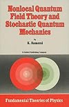 Nonlocal Quantum Field Theory and Stochastic Quantum Mechanics (Fundamental Theories of Physics)