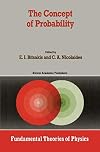 The Concept of Probability: Proceedings of the Delphi Conference, October 1987, Delphi, Greece (Fundamental Theories of Physics, 24)