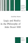 Logic and reality in the philosophy of John Stuart Mill