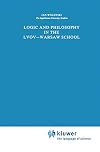 Logic and philosophy in the Lvov-Warsaw school