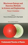 Maximum-Entropy and Bayesian Methods in Science and Engineering: Volume 1: Foundations