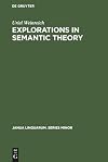 Explorations in semantic theory