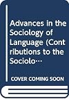 Advances in the sociology of language, Vol. 1: Basic concepts, theories and problems: alternative approaches