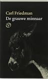 De grauwe minnaar