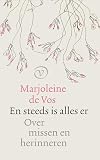 En steeds is alles er: over missen en herinneringen
