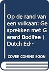 Op de rand van een vulkaan gesprekken met Gerard Bodifée