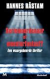 Seriemoordenaar of meesterfantast? een waargebeurde thriller