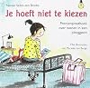 Je hoeft niet te kiezen Prentenpraatboek over wonen in een pleeggezin