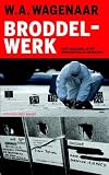 Broddelwerk : over geklungel in het strafrechtelijk onderzoek