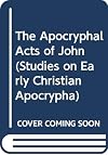 The Apocryphal Acts of John