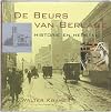 De Beurs van Berlage : historie en herstel