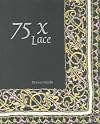 75 X Lace