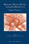 Religious Human Rights in Global Perspective: Religious Perspectives