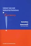 Labour Law and Industrial Relations in Germany - Third revised edition