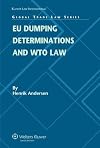 EU Dumping Determinations and WTO Law (Global Trade Law)