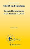 Taxation of UCITS: Austria, Germany, the Netherlands, and the United Kingdom (Eucotax Series on European Taxation Series)
