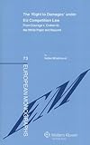 The Right To Damages Under Eu Competition Law From Courage V Crehan To The White Paper And Beyond