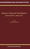 Modern Financial Techniques, Derivatives & Law (International Banking, Finance and Economic Law Series Set)