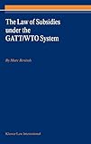 The Law Of Subsidies Under The Gattwto System
