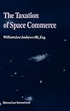 The Taxation Of Space Commerce