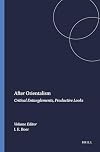 After "Orientalism": Critical Entanglements, Productive Looks (Thamyris/Intersecting 10) (Thamyris / Intersecting: Place, Sex and Race)