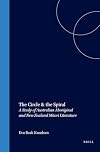 The Circle & the Spiral: A Study of Australian Aboriginal and New Zealand Maori Literature (Cross/Cultures)