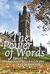 The Power of Words: Essays in Lexicography, Lexicology and Semantics. In Honour of Christian J. Kay (Costerus NS 163)
