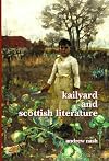 Kailyard and Scottish Literature. (SCROLL: Scottish Cultural Review of Language & Literature) (SCROLL: Scottish Cultural