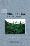 Lithuania 1940: Revolution from Above. (On the Boundary of Two Worlds: Identity, Freedom, and Moral Imagination in the Baltics)