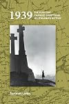 1939: The Year That Changed Everything in Lithuania's History (On the Boundary of Two Worlds)
