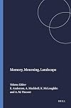 Memory, mourning, landscape