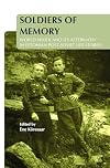 Soldiers of Memory: World War II and Its Aftermath in Estonian Post-Soviet Life Stories. (On the Boundary of Two Worlds)