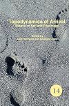 Topodynamics of Arrival: Essays on Self and Pilgrimage (Spatial Practices)