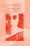 Unreliable Truths: Transcultural Homeworlds in Indian Women's Fiction of the Diaspora (Cross/Cultures - Readings in the Post/Colonial Literatures in English)
