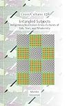 Entangled Subjects: Indigenous/Australian Cross-Cultures of Talk, Text, and Modernity