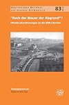 "Nach der Mauer der Abgrund"? (Wieder-)Annäherungen an die DDR-Literatur