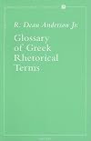 Glossary of Greek Rhetorical Terms (Contributions to Biblical Exegesis & Theology)