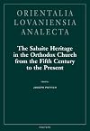 The Sabaite heritage in the Orthodox Church from the fifth century to the present