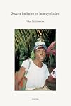 Zwarte Indianen En Hun Symbolen: Het Magisch-Religieuze Systeem Van de Garifuna Van de Baai Van Tela, Honduras (Annua Nuntia Lovaniensia) (Dutch Edition)