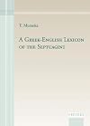 A Greek-English Lexicon of the Septuagint