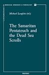 The Samaritan Pentateuch and the Dead Sea Scrolls