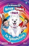 De tijdmachine: De avonturen van Rutger, Thomas en Paco deel 2