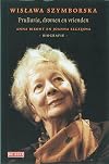 Wislawa Szymborska prullaria, dromen en vrienden : biografie