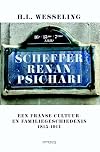 Scheffer, Renan, Psichari een Franse cultuur- en familiegeschiedenis, 1815-1914