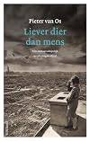 Liever dier dan mens: een overlevingsverhaal (Dutch Edition)