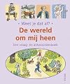 De wereld om mĳ heen : een vraag- en antwoordenboek