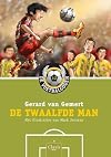 De voetbalgoden 12 - De twaalfde man