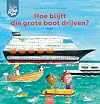 Hoe blijft die grote boot drijven?
